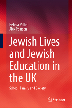 Hardcover Jewish Lives and Jewish Education in the UK: School, Family and Society Book