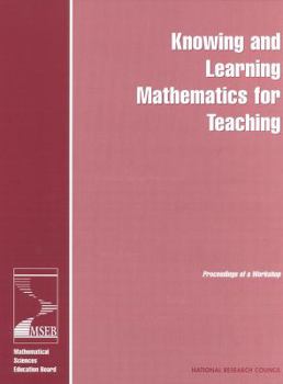 Paperback Knowing and Learning Mathematics for Teaching: Proceedings of a Workshop Book