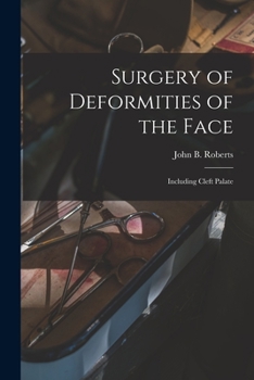 Paperback Surgery of Deformities of the Face: Including Cleft Palate Book