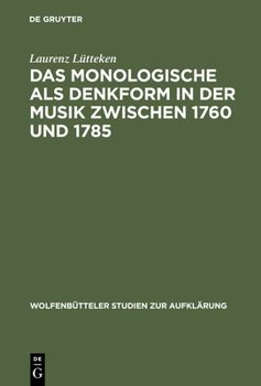 Hardcover Das Monologische ALS Denkform in Der Musik Zwischen 1760 Und 1785 [German] Book