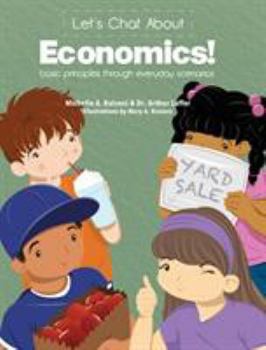 Hardcover Let's Chat About Economics: Basic Principles Through Everyday Scenarios Book