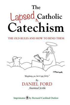 Paperback The Lapsed Catholic Catechism Book