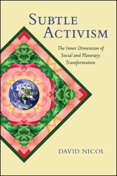 Paperback Subtle Activism: The Inner Dimension of Social and Planetary Transformation Book