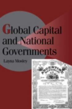 Global Capital and National Governments - Book  of the Cambridge Studies in Comparative Politics