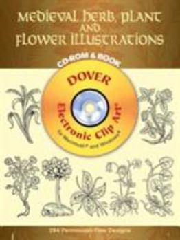 Medieval Herb, Plant and Flower Illustrations CD-ROM and Book (Dover Electronic Clip Art)