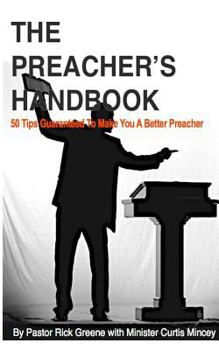 Paperback The Preacher's Handbook: 50 Tips to make your preaching great Book