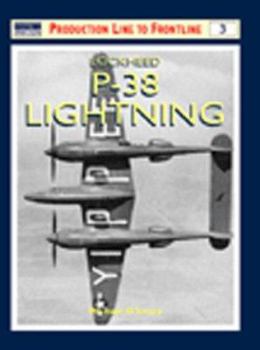 Lockheed P-38 Lightning (Osprey Production Line to Frontline 3) - Book #3 of the Osprey Production Line to Frontline