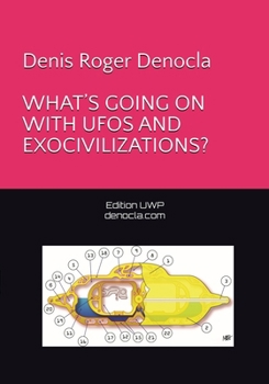 Paperback What's Going on with UFOs and Exocivilizations? Book