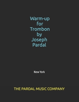 Paperback Warm-up for Trombone by Joseph Pardal vol.1: New York Book