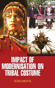 Hardcover Impact of Modernisation on Tribal Costume Book