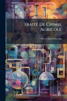Paperback Traité De Chimie Agricole [French] Book
