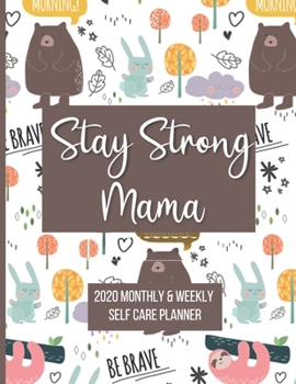 Paperback Stay Strong Mama: Monthly and weekly planner 2020 for Special Needs Moms - Self Care Book