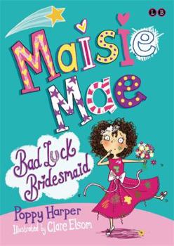 Paperback Bad Luck Bridesmaid: Book 2 (Maisie Mae) Book