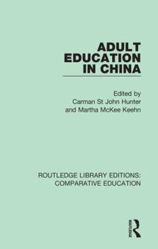 Adult Education in China (Croom Helm Communication Series)