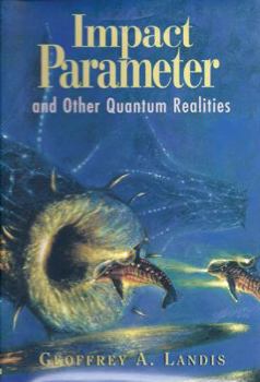 Hardcover Impact Parameter: And Other Quantum Realities Book