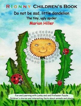 Paperback Do not be sad, little dandelion: The tiny, ugly spider Book