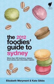 Paperback Foodies' Guide 2012: Sydney Book