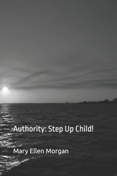 Authority: Step Up Child!: Bible Study on Authority