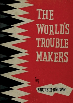 Paperback The World's Trouble Makers Book