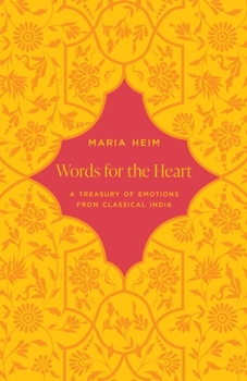 Hardcover Words for the Heart: A Treasury of Emotions from Classical India Book
