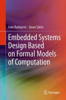 Hardcover Embedded Systems Design Based on Formal Models of Computation Book