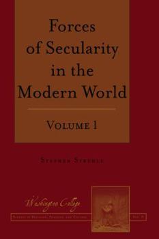 Hardcover Forces of Secularity in the Modern World: Volume 1 Book