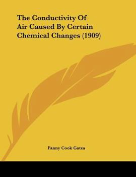 The Conductivity Of Air Caused By Certain Chemical Changes