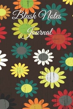 Paperback Blush Notes Journal: Blush Notes Diary For Recording Feeling, Woman Notebook, Journal, Gift, Notebook for Drawing and Writing Book