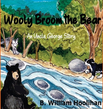 Hardcover Wooly Broom the Bear: An Uncle George Story Book