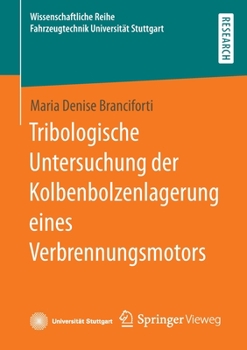Paperback Tribologische Untersuchung der Kolbenbolzenlagerung eines Verbrennungsmotors [German] Book
