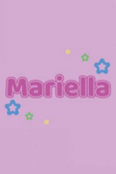 Mariella: Vornamen Notizbuch für Frauen und Mädchen - Notizbuch, Notizheft oder Schreibheft für Schule, Uni, Beruf, Job oder Einschulung mit Blümchen ... - Format 6x9 ca. DIN A5 (German Edition)