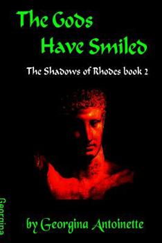 Paperback The Gods Have Smiled: The Shadows of Rhodes, Book 2 Book