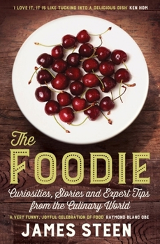 Paperback The Foodie: Curiousities, Stories, and Expert Tips from the Culinary World Book