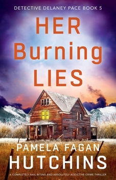 Paperback Her Burning Lies: A completely nail-biting and absolutely addictive crime thriller Book