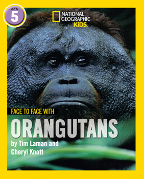 Paperback Face to Face with Orangutans: Level 5 (National Geographic Readers) Book