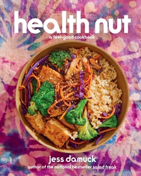 Hardcover Health Nut: A Feel-Good Cookbook Book