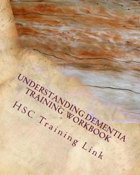 Paperback Understanding Dementia: Health and Social Care Training Workbook Book