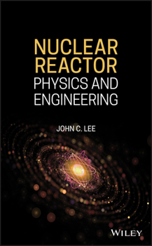 Hardcover Nuclear Reactor: Physics and Engineering Book