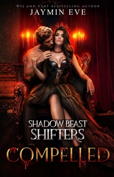 Paperback Compelled - Shadow Beast Shifters Book 5 Book