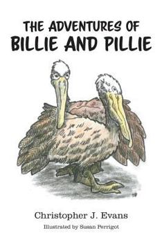 Paperback The Adventures of Billie and Pillie Book