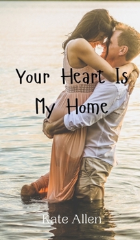 Hardcover Your Heart Is My Home Book