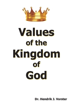 Paperback Values of the Kingdom of God: How to develop a godly character Book