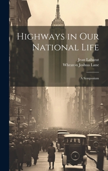 Hardcover Highways in our National Life; a Symposium Book