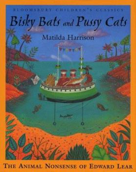 Hardcover Bisky Bats and Pussy Cats: The Animal Nonsense of Edward Lear Book