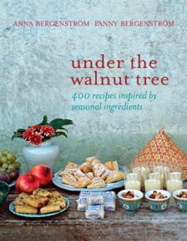 Hardcover Under the Walnut Tree: 400 Recipes Inspired by Seasonal Ingredients Book