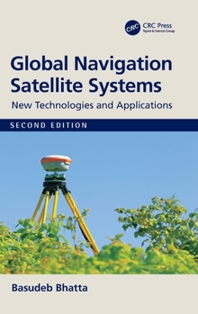 Hardcover Global Navigation Satellite Systems: New Technologies and Applications Book