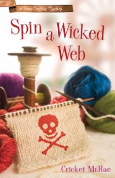 Spin a Wicked Web (A Home Crafting Mystery) - Book #3 of the Home Crafting Mystery