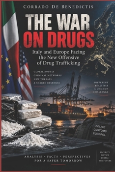 THE WAR ON DRUGS: Italy and Europe Facing the New Offensive of Drug Trafficking (INHUMANITAS)