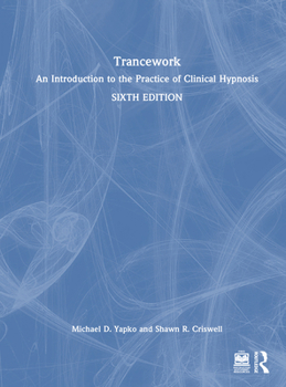 Hardcover Trancework: An Introduction to the Practice of Clinical Hypnosis Book