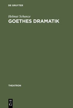 Goethes Dramatik: Theater der Erinnerung